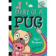 Pug’s Sleepover: A Branches Book (Diary of a Pug #6)