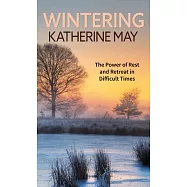 Wintering: The Power of Rest and Retreat in Difficult Times