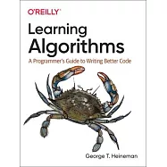 Learning Algorithms: A Programmer’’s Guide to Writing Better Code