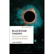 Blackstar Theory: The Last Works of David Bowie