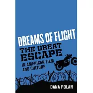 Dreams of Flight: The Great Escape in American Film and Culture