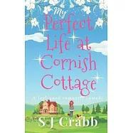 My Perfect Life at Cornish Cottage: The Viral World of Sophie Bailey