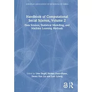 Handbook of Computational Social Science, Volume 2: Data Science, Statistical Modelling, and Machine Learning Methods