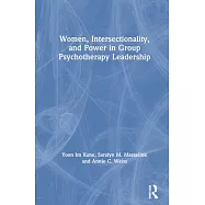 Women, Intersectionality, and Power in Group Psychotherapy Leadership