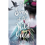 The Song of the Wild Geese: A Historical Romance Novel