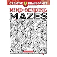Creative Brain Games Mind-Bending Mazes