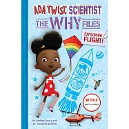 Exploring Flight! (Ada Twist, Scientist: The Why Files #1)