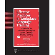 Effective Practices in Workplace Language Training: Guidelines for Providers of Workplace English Language Training