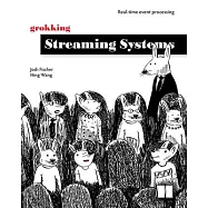 Grokking Streaming Systems: Real-Time Event Processing