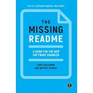 The Missing Readme: A Guide for the New Software Engineer