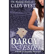 Darcy & Desire: A Pride & Prejudice Variation
