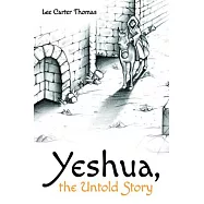 Yeshua, the Untold Story