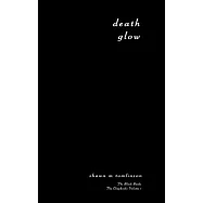 The Black Books: Death Glow: The Chapbooks Vol. 1