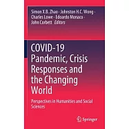 Covid-19 Pandemic, Crisis Responses and the Changing World: Perspectives in Humanities and Social Sciences