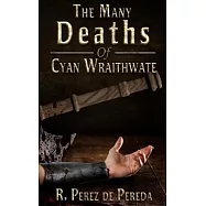 The Many Deaths of Cyan Wraithwate