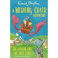 A Wishing-Chair Adventure: The Goblin and the Lost Ring: Colour Short Stories