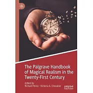 The Palgrave Handbook of Magical Realism in the Twenty-First Century