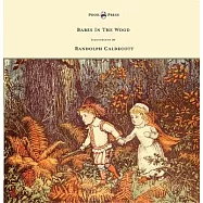The Babes in the Wood - Illustrated by Randolph Caldecott