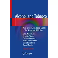 Alcohol and Tobacco: Medical and Sociological Aspects of Use, Abuse and Addiction