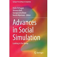 Advances in Social Simulation: Looking in the Mirror
