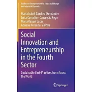 Social Innovation and Entrepreneurship in the Fourth Sector: Sustainable Best-Practices from Across the World