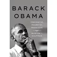 Barack Obama: Conservative, Pragmatist, Progressive