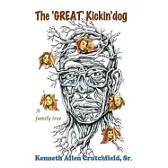 The ’’Great’’ Kickin’’dog: a family tree