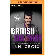 British Big-Shot: A Hero Club Novel