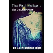 The First Valkyrie: The Dawn Bringer