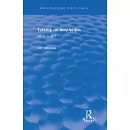 Tolstoy on Aesthetics: What Is Art?