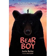 Bear Boy: The True Story of a Boy, Two Bears, and the Fight to be Free
