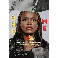 She Vs. Me: It Was the War Within For Me