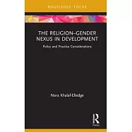 The Religion-Gender Nexus in Development: Policy and Practice Considerations