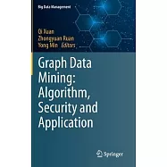 Graph Data Mining: Algorithm, Security and Application