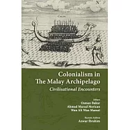 Colonialism in the Malay Archipelago: Civilisational Encounters