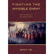 F I G H T I N G T H E Invisible Enemy