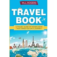 Travel Book: A Travel Book of Hidden Gems That Takes You on a Journey You Will Never Forget: World Explorer