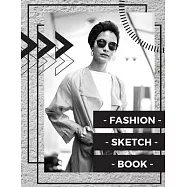 Fashion Sketch Book: Design Sketchbook for Fashion Lovers - Croquis Sketchbook for Fashion Designers - Female Figure