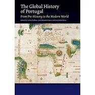 The Global History of Portugal: From Pre-History to the Modern World