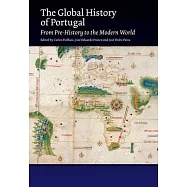 The Global History of Portugal: From Pre-History to the Modern World