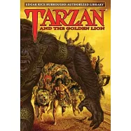 Tarzan and the Golden Lion: Edgar Rice Burroughs Authorized Library