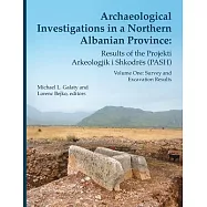 Archaeological Investigations in a Northern Albanian Province, 64: Results of the Projekti Arkeologjik I Shkodrës (Pash)