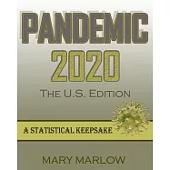 PANDEMIC 2020 The U.S. Edition: A Statistical Keepsake