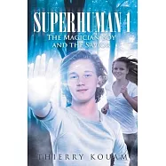 Superhuman 1: The Magician Boy and the Savior