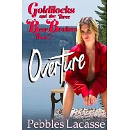 Goldilocks and the Three Bear Brothers: Overture