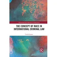 The Concept of Race in International Criminal Law