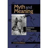 Myth and Meaning: San-Bushman Folklore in Global Context