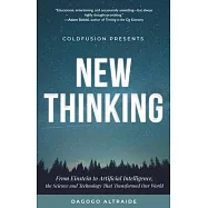 Coldfusion Presents: New Thinking: From Einstein to Artificial Intelligence, the Science and Technology That