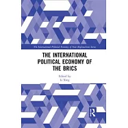The International Political Economy of the Brics