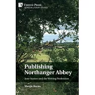Publishing Northanger Abbey: Jane Austen and the Writing Profession